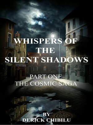 cover image of Whispers of the Silent Shadows" Part one -The Cosmic Saga